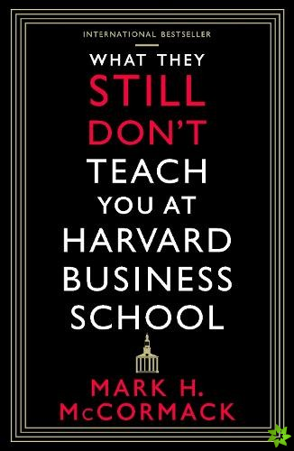 What They Still Dont Teach You At Harvard Business School