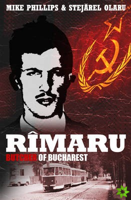 Rimaru - Butcher of Bucharest