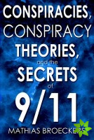 Conspriracies, Conspiracy Theories & the Secrets of 9/11