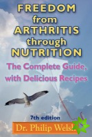 Freedom From Arthritis Through Nutrition