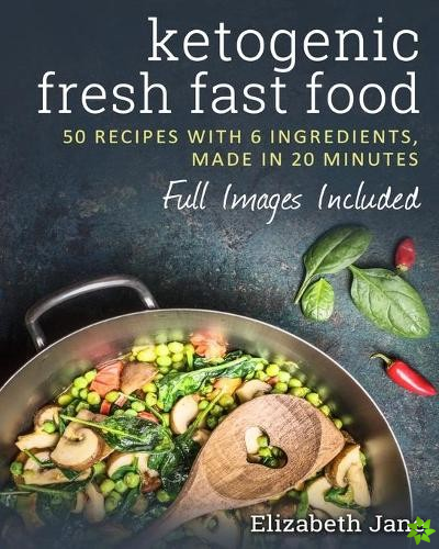 6 Ingredient Ketogenic Cookbook