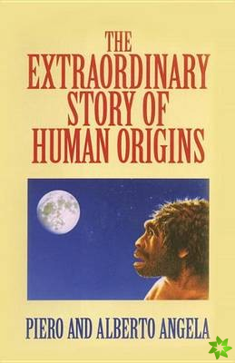 Extraordinary Story of Human Origins