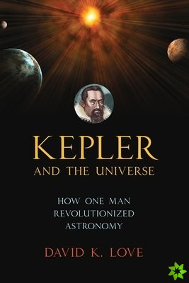 Kepler and the Universe