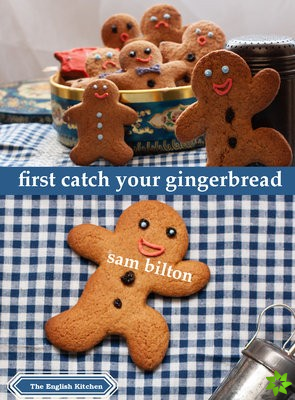 First Catch Your Gingerbread