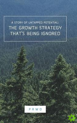 Growth Strategy That's Being Ignored