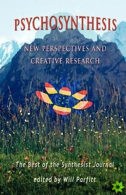 Psychosynthesis: New Perspectives and Creative Research