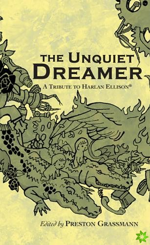 Unquiet Dreamer: A Tribute to Harlan Ellison