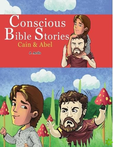 Conscious Bible Stories; Cain and Abel