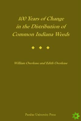 100 Years of Change in the Distribution of Common Indiana Wees