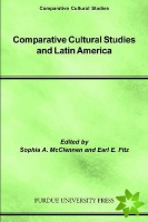 Comparative Cultural Studies and Latin America