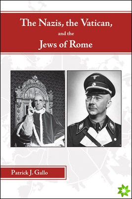 Nazis, the Vatican, and the Jews of Rome