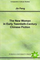 New Woman In Early Twentieth-Century Chinese Fiction