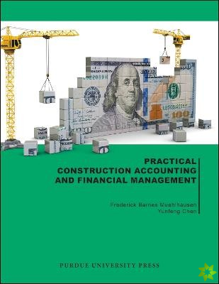 Practical Construction Accounting and Financial Management