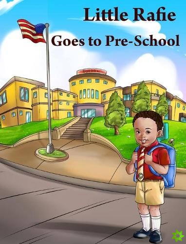 Little Rafie Goes to PreSchool