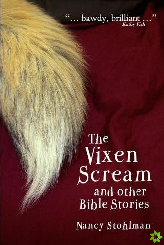 Vixen Scream and other Bible Stories