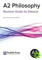 A2 Philosophy Revision Guide for Edexcel