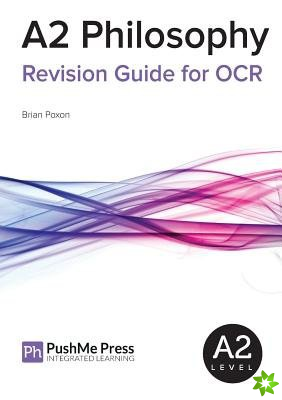 A2 Philosophy Revision Guide for OCR