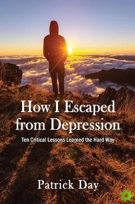 How I Escaped from Depression