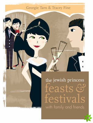 Jewish Princess: Feasts and Festivals