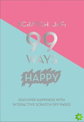 Scratch Off: 99 Ways Happy