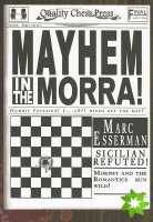 Mayhem in the Morra