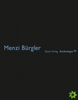 Menzi Burgler: Anthologies 34