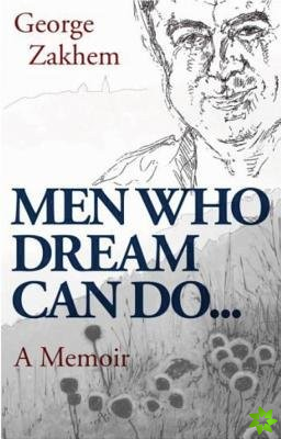 Men Who Dream Can Do...