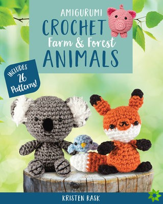 Amigurumi Crochet: Farm and Forest Animals