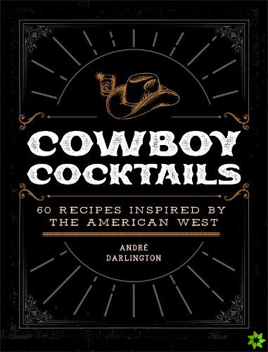 Cowboy Cocktails