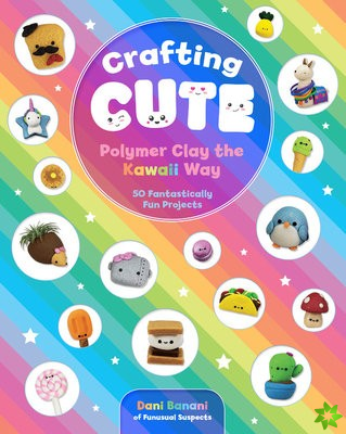 Crafting Cute: Polymer Clay the Kawaii Way
