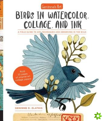 Geninne's Art: Birds in Watercolor, Collage, and Ink