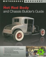 Hot Rod Body and Chassis Builder's Guide