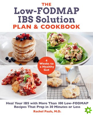 Low-FODMAP IBS Solution Plan and Cookbook