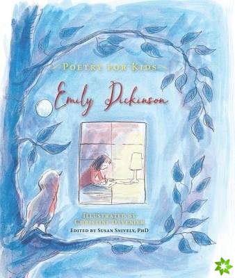 Poetry for Kids: Emily Dickinson