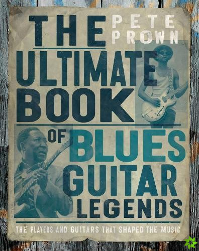 Ultimate Book of Blues Guitar Legends