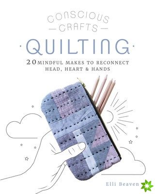 Conscious Crafts: Quilting