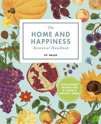 Home And Happiness Botanical Handbook