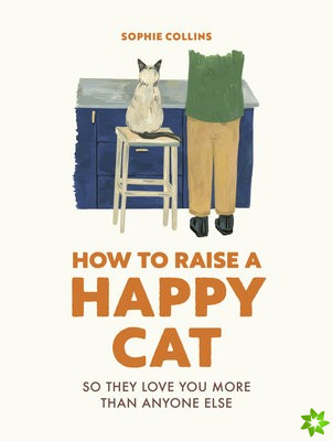 How to Raise a Happy Cat