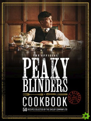 Official Peaky Blinders Cookbook