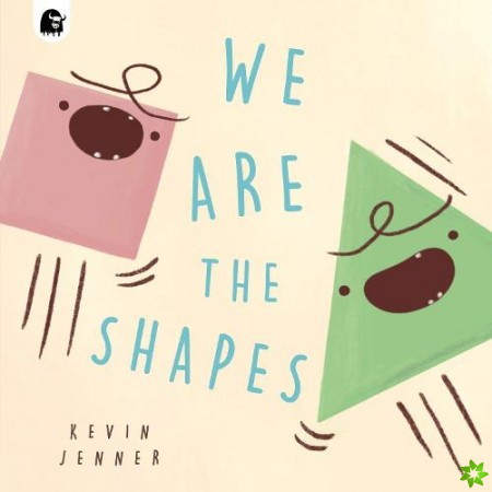We Are the Shapes