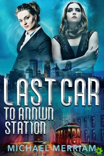 Last Car to Annwn Station