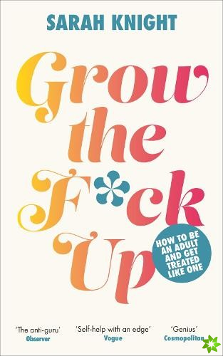 Grow the **** Up