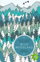 Little Book of Colouring: Wild Woodland