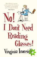 No! I Don't Need Reading Glasses