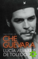 Story of Che Guevara