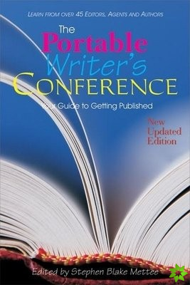 Portable Writer's Conference: Your Guide to Getting Published