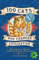 100 Cats Who Changed Civilization