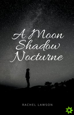 Moon Shadow Nocturne