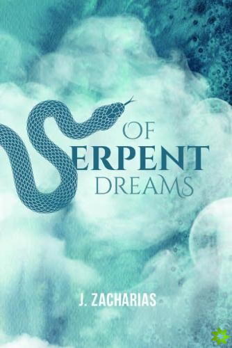 Of Serpent Dreams