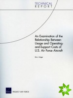 Examination of the Relationship Between Usage and Operating-and-Support Costs of U.S. Air Force Aircraft, 2009